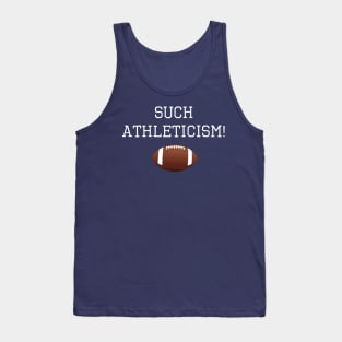 Such Athleticism! Sarcastic Sports Design Tank Top